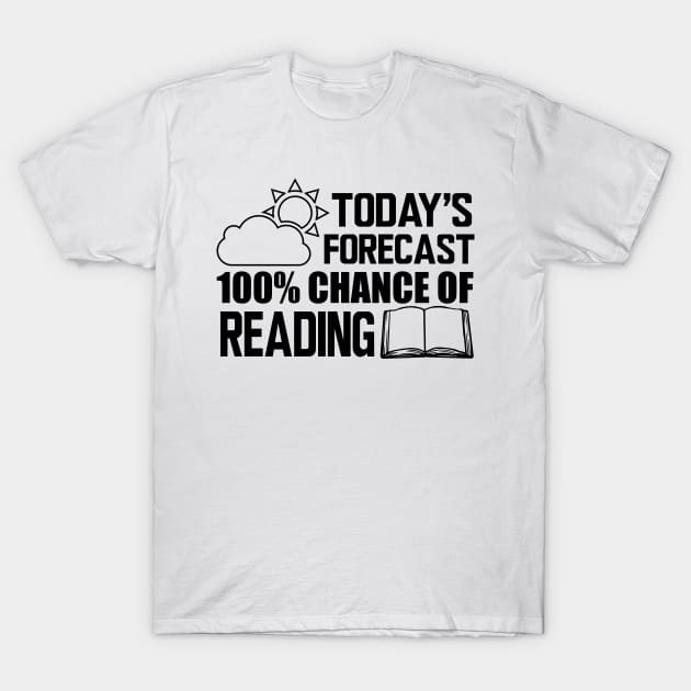 Reader - Today's forecast 100% of reading T-Shirt by KC Happy Shop